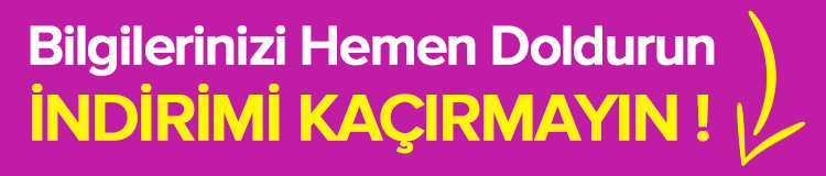 Bilgilerinizi hemen doldurun, indirimi kaçırmayın